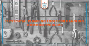 A set of plumbing tools including wrenches, pliers, screwdrivers, and measuring tape arranged on a wooden surface with the title “19 Essential Plumbing Tools for Handling Common Problems